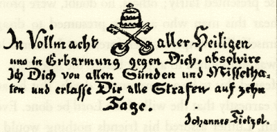 An indulgence granted by authority of the  by  in .  The text reads: "By the authority of all the saints, and in mercy towards you, I absolve you from all sins and misdeeds and remit all punishments for ten days."