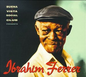 "Buena Vista Social Club Presents: Ibrahim Ferrer" album cover
