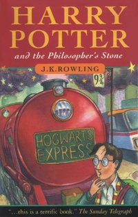Cover of the original novel in the series, Harry Potter and the Philosopher's Stone. This original edition was distributed throughout the English-speaking world outside of the United States (within the U.S., it was distributed as Harry Potter and the Sorcerer's Stone).