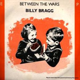 Cover of Bragg's 1985 'Between The Wars' EP